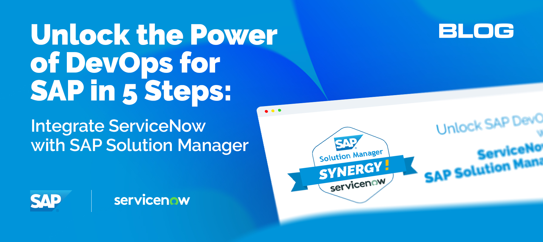 Unlock The Power Of DevOps For SAP In 5 Steps: Integrate ServiceNow With SAP Solution Manager